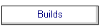 Builds