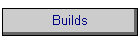 Builds